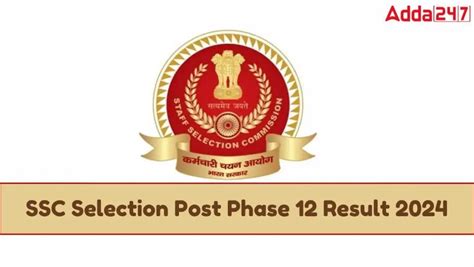 SSC Selection Post Phase 12 Result 2024, Merit List PDF and .